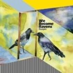 We Become Ravens Cd