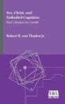 Sex Christ And Embodied Cognition - Paul& 39 S Wisdom For Corinth Hardcover