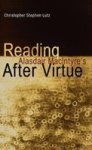 Reading Alasdair Macintyre& 39 S After Virtue Hardcover New