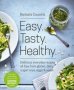 Easy Tasty Healthy - All Recipes Free From Gluten Dairy Sugar Soya Eggs And Yeast   Paperback