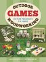 Outdoor Woodworking Games - 20 Fun Projects To Make   Paperback
