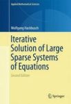 Iterative Solution Of Large Sparse Systems Of Equations Hardcover 2ND Ed. 2016