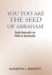 You Too Are The Seed Of Abraham - Both Naturally As Well As Spiritually Hardcover