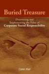 Buried Treasure - Discovering And Implementing The Value Of Corporate Social Responsibility Paperback New