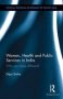 Women Health And Public Services In India - Why Are States Different?   Hardcover