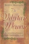 The Velveteen Woman - Becoming Real Through God& 39 S Transforming Love Hardcover