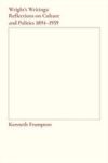 Wright& 39 S Writings - Reflections On Culture And Politics 1894-1959 Paperback
