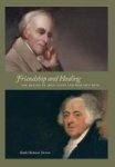 Friendship And Healing - The Dreams Of John Adams And Benjamin Rush Hardcover