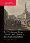 The Routledge History Handbook Of Gender And The Urban Experience Hardcover