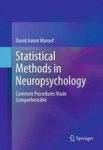 Statistical Methods In Neuropsychology - Common Procedures Made Comprehensible Hardcover 2012 Ed.