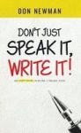Don& 39 T Just Speak It Write It - How Every Pastor Can Become A Published Author Hardcover