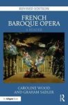 French Baroque Opera: A Reader Hardcover 2ND Revised Edition