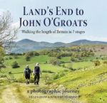 Land& 39 S End To John O& 39 Groats - Walking The Length Of Britain In 7 Stages Hardcover
