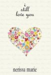 Poetry - I Still Love You Inspirational Love Poems On Life Poetry Books Spiritual Poems Poetry Books Love Poems Poetry Books Ins