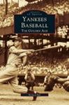 Yankees Baseball - The Golden Age Hardcover