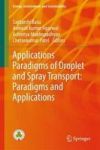 Applications Paradigms Of Droplet And Spray Transport: Paradigms And Applications Hardcover 1ST Ed. 2018