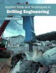 Applied Tools And Techniques In Drilling Engineering Hardcover