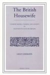 British Housewife V. 6 - The Cook Housekeeper& 39 S And Gardiner& 39 S Companion Paperback Facsimile Edition