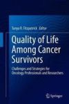 Quality Of Life Among Cancer Survivors - Challenges And Strategies For Oncology Professionals And Researchers Hardcover 1ST Ed.