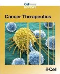 Cell Press Reviews: Cancer Therapeutics Cell Press Reviews Series