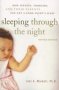 Sleeping Through The Night Revised Edition - How Infants Toddlers And Their Parents Can Get A Good Night&  39 S Sleep   Paperback 2ND Edition