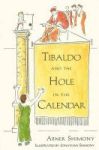 Tibaldo And The Hole In The Calendar Hardcover 1998