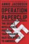 Operation Paperclip - The Secret Intelligence Program That Brought Nazi Scientists To America Hardcover New
