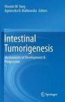 Intestinal Tumorigenesis - Mechanisms Of Development & Progression Hardcover 1ST Ed. 2015