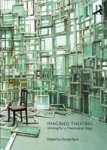 Imagined Theatres - Writing For A Theoretical Stage Paperback