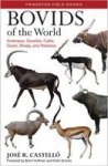 Bovids Of The World - Antelopes Gazelles Cattle Goats Sheep And Relatives Paperback