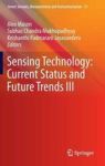 Sensing Technology: Current Status And Future Trends III Hardcover 2015 Ed.