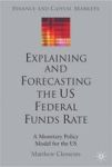 Explaining And Forecasting The Us Federal Funds Rate - A Monetary Policy Model For The Us Hardcover 2004 Ed.