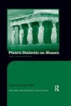 Plato& 39 S Dialectic On Woman - Equal Therefore Inferior Paperback