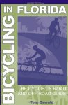 Bicycling In Florida: The Cyclist's Road And Off-road Guide