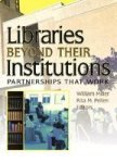 Libraries Beyond Their Institutions - Partnerships That Work