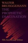 The Prophetic Imagination - 40TH Anniversary Edition Paperback