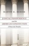 Judicial Independence And The American Constitution - A Democratic Paradox Hardcover