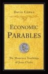 Economic Parables - The Monetary Teachings Of Jesus Christ Paperback 2ND