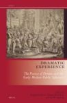 Dramatic Experience - The Poetics Of Drama And The Early Modern Public Spheres Hardcover