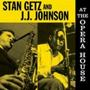 Stan Getz And J.j. Johnson At The Opera House   Vinyl Record