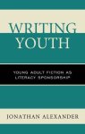 Writing Youth: Young Adult Fiction As Literacy Sponsorship