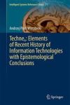 Technen: Elements Of Recent History Of Information Technologies With Epistemological Conclusions Hardcover Softcover Reprint Of