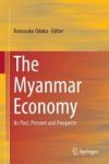 The Myanmar Economy - Its Past Present And Prospects Hardcover 1ST Ed. 2016