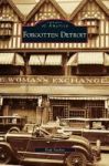 Forgotten Detroit Hardcover