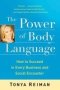 The Power Of Body Language - How To Succeed In Every Business And Social Encounter   Paperback