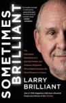 Sometimes Brilliant - The Impossible Adventure Of A Spiritual Seeker And Visionary Physician Who Helped Conquer The Worst Diseas