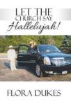 Let The Church Say Hallelujah Hardcover
