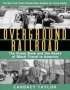 Overground Railroad   The Young Adult Adaptation  : The Green Book And The Roots Of Black Travel In America - The Green Book And The Roots Of Black Travel In America   Hardcover