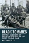 Black Tommies - British Soldiers Of African Descent In The First World War Hardcover