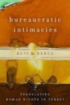 Bureaucratic Intimacies - Translating Human Rights In Turkey Paperback